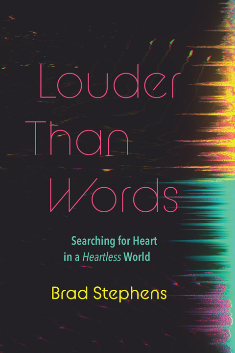 Louder Than Words -  Brad Stephens
