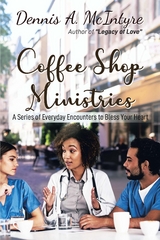 Coffee Shop Ministries - Dennis McIntyre