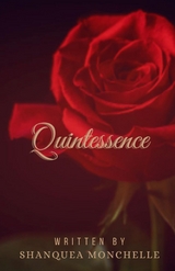 Quintessence - Shanquea Monchelle