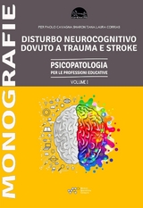 Disturbo Neurocognitivo dovuto a Trauma o Stroke - Laura Corrias, Paolo Pier Cavagna, Sharon Tiana