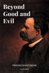 Beyond Good and Evil -  Friedrich Nietzsche