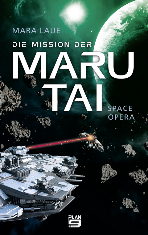 Die Mission der Maru Tai - Mara Laue