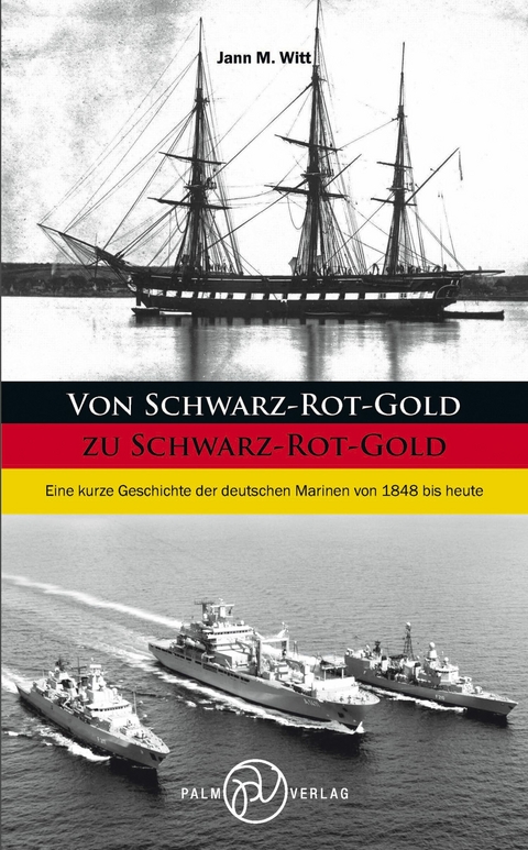 Von Schwarz-Rot-Gold zu Schwarz-Rot-Gold - Jann M. Witt