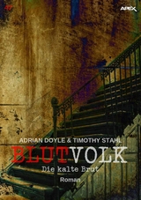 BLUTVOLK, Band 47: DIE KALTE BRUT - Adrian Doyle, Timothy Stahl