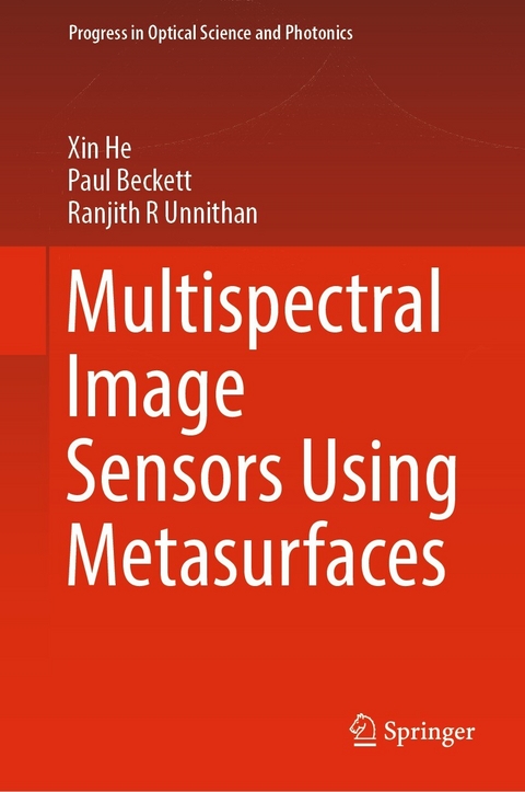 Multispectral Image Sensors Using Metasurfaces - Xin He, Paul Beckett, Ranjith R Unnithan