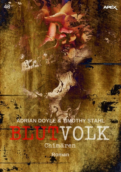 BLUTVOLK, Band 48: CHIMÄREN - Adrian Doyle, Timothy Stahl