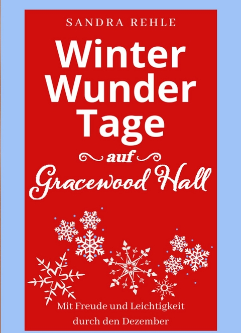 WinterWunderTage auf Gracewood Hall - Sandra Rehle