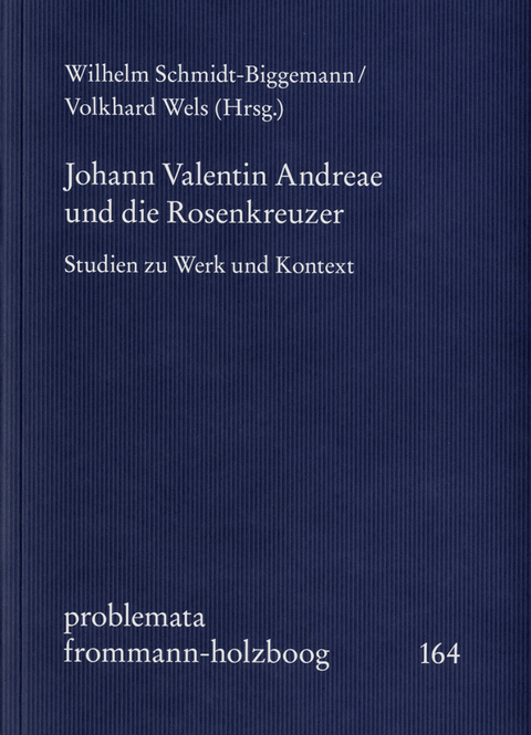 Johann Valentin Andreae und die Rosenkreuzer - 