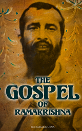 The Gospel of Ramakrishna - Mahendra Nath Gupta