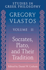 Studies in Greek Philosophy, Volume II -  Gregory Vlastos