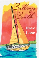 Sailing South -  Dave Case