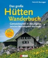 Das große Hüttenwanderbuch - Bauregger, Heinrich