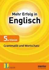 Mehr Erfolg in Englisch, 5. Klasse: Grammatik und Wortschatz - Rainer Iwen