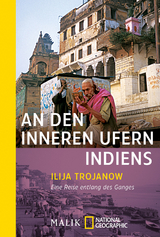 An den inneren Ufern Indiens - Ilija Trojanow