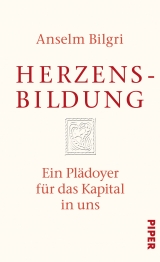 Herzensbildung - Anselm Bilgri