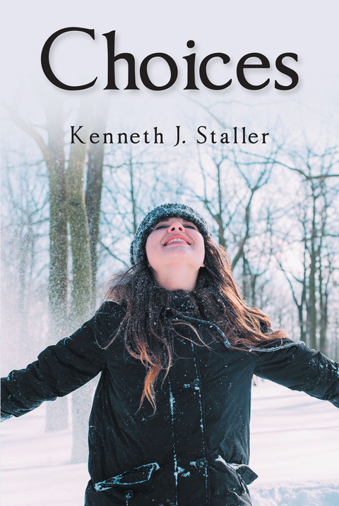 Choices - Kenneth J. Staller