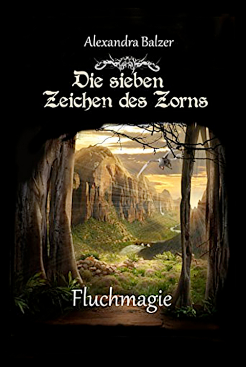 Die sieben Zeichen des Zorns: Fluchmagie - Alexandra Balzer