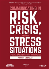 Communicating in Risk, Crisis, and High Stress Situations: Evidence-Based Strategies and Practice -  Vincent T. Covello