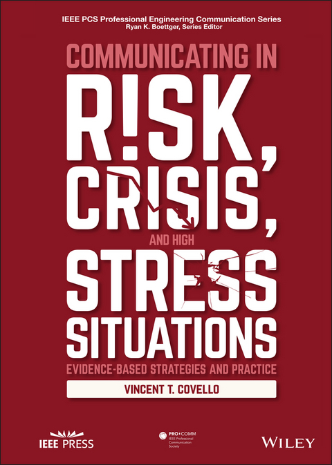 Communicating in Risk, Crisis, and High Stress Situations: Evidence-Based Strategies and Practice -  Vincent T. Covello