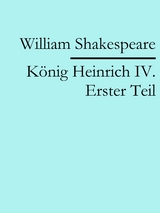 König Heinrich IV. Erster Teil - William Shakespeare