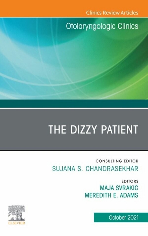 Dizzy Patient, An Issue of Otolaryngologic Clinics of North America, E-Book - 