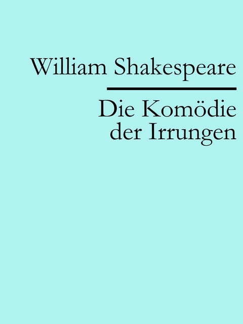 Die Komödie der Irrungen - William Shakespeare