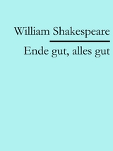 Ende gut, alles gut - William Shakespeare