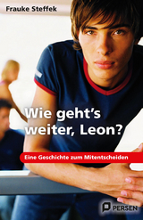 Wie geht's weiter, Leon? - Frauke Steffek