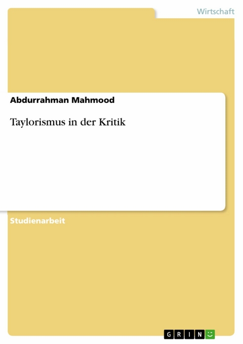 Taylorismus in der Kritik - Abdurrahman Mahmood