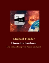 Einsteins Irrtümer - Michael Harder