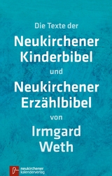 Neukirchener Kinderbibel Neukirchener Erzählbibel (ohne Illustrationen) - Irmgard Weth