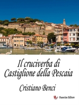 Il cruciverba di Castiglione della Pescaia - Cristiano Benci