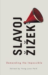 Demanding the Impossible -  Slavoj Zizek