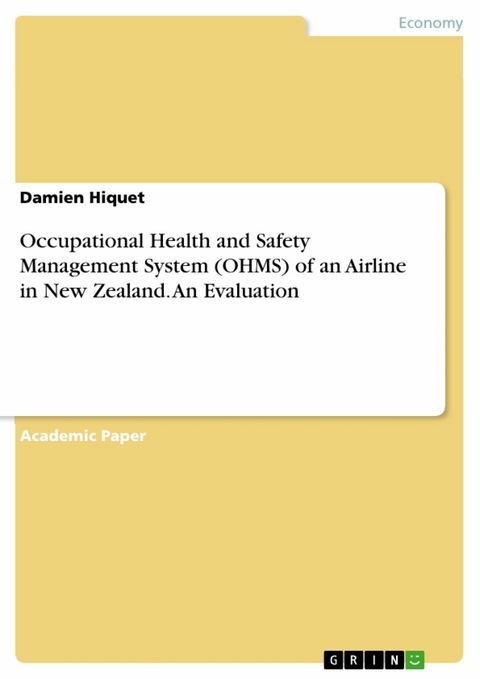 Occupational Health and Safety Management System (OHMS) of an Airline in New Zealand. An Evaluation - Damien Hiquet