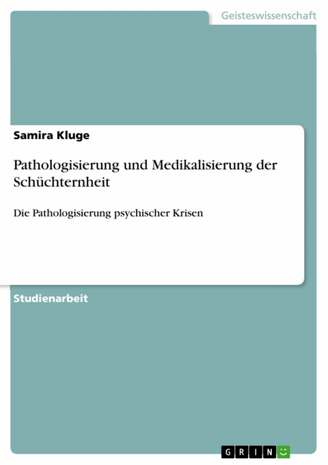 Pathologisierung und Medikalisierung der Schüchternheit - Samira Kluge