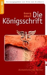 Die Königsschrift - Udorf, Georg; Eichborn, Vito von