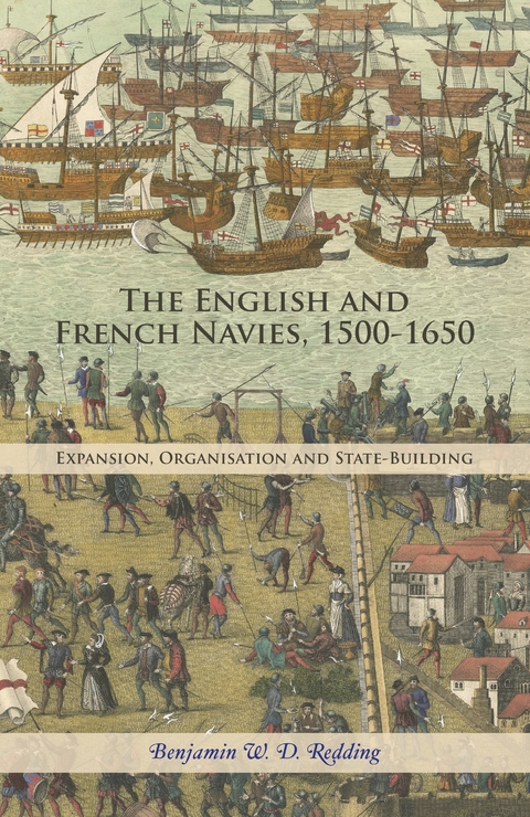 English and French Navies, 1500-1650 -  Benjamin W. D. Redding