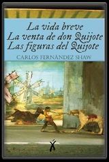 La vida breve / La venta de don Quijote / Las figuras del Quijote - Carlos Fernández Shaw