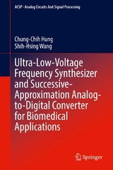Ultra-Low-Voltage Frequency Synthesizer and Successive-Approximation Analog-to-Digital Converter for Biomedical Applications -  Chung-Chih Hung,  Shih-Hsing Wang