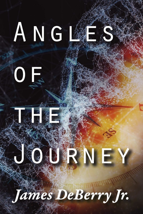 Angles of the Journey -  James DeBerry Jr.