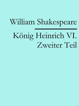 König Heinrich VI. Zweiter Teil - William Shakespeare