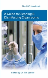 CDC Handbook - A Guide to Cleaning and Disinfecting Clean Rooms -  Dr. Tim Sandle