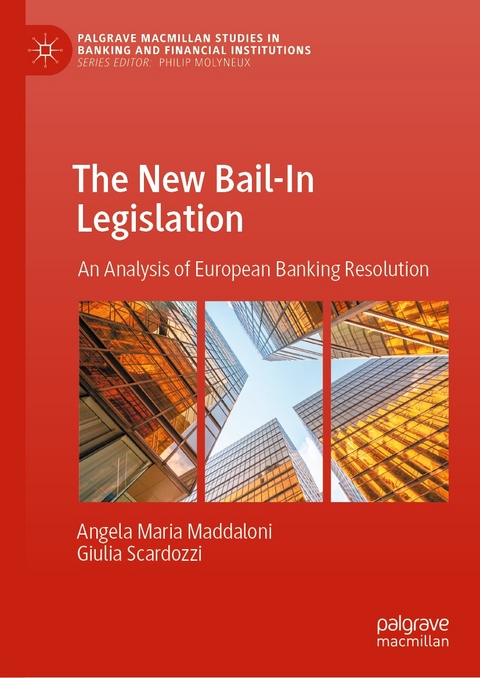 The New Bail-In Legislation -  Angela Maria Maddaloni,  Giulia Scardozzi