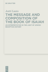 Message and Composition of the Book of Isaiah - Antti Laato