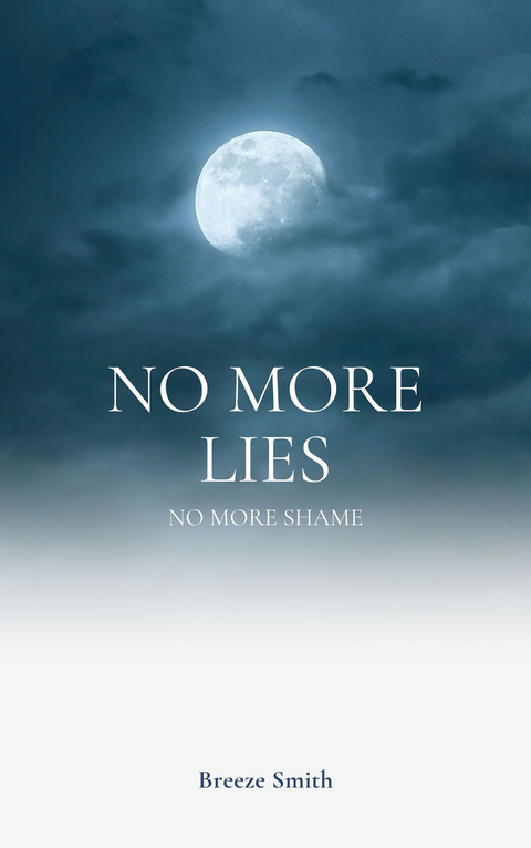 NO MORE LIES -  Breeze Smith