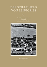 Der stille Held von Lenggries - Robert J. Huber