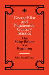 George Eliot and Nineteenth-Century Science - Shuttleworth, Sally