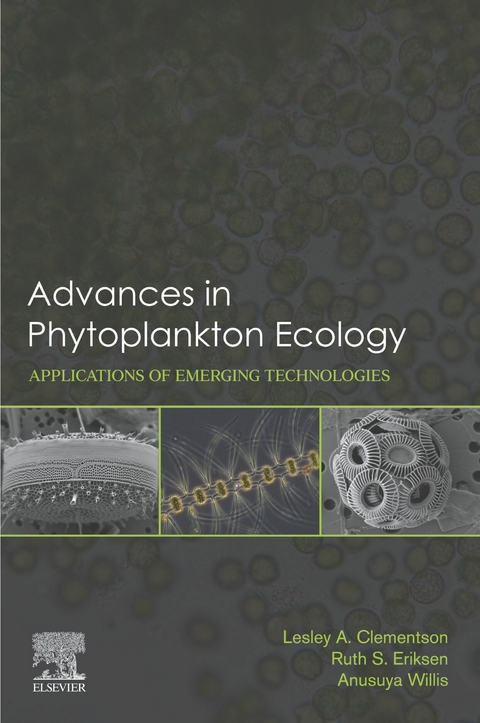 Advances in Phytoplankton Ecology -  Lesley Clementson,  Ruth Eriksen,  Anusuya Willis