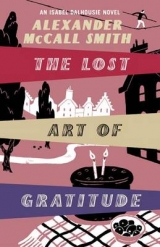 The Lost Art Of Gratitude - McCall Smith, Alexander