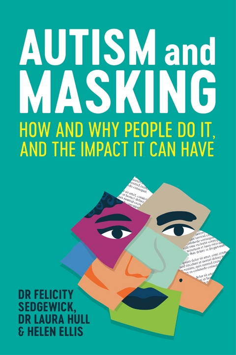 Autism and Masking -  Helen Ellis,  Laura Hull,  Felicity Sedgewick